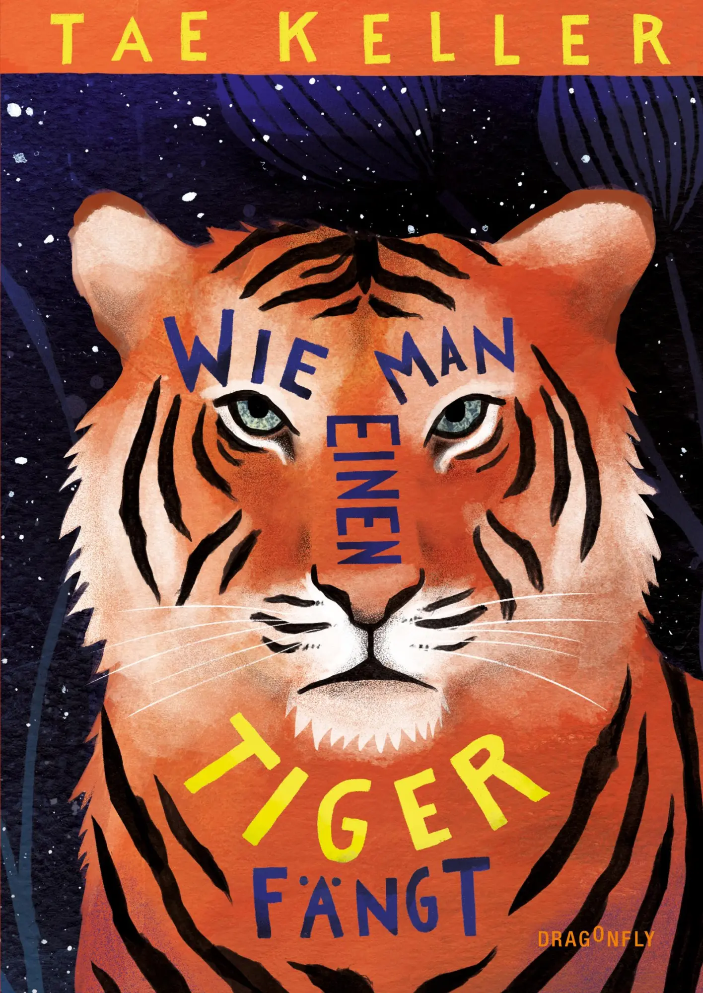 Cover: 9783748800811 | Wie man einen Tiger fängt | Tae Keller | Buch | 272 S. | Deutsch