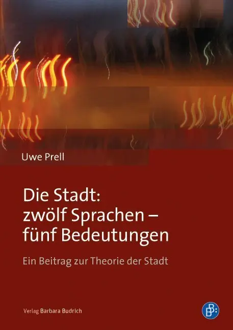 Cover: 9783847420811 | Die Stadt: zwölf Sprachen - fünf Bedeutungen | Uwe Prell | Taschenbuch