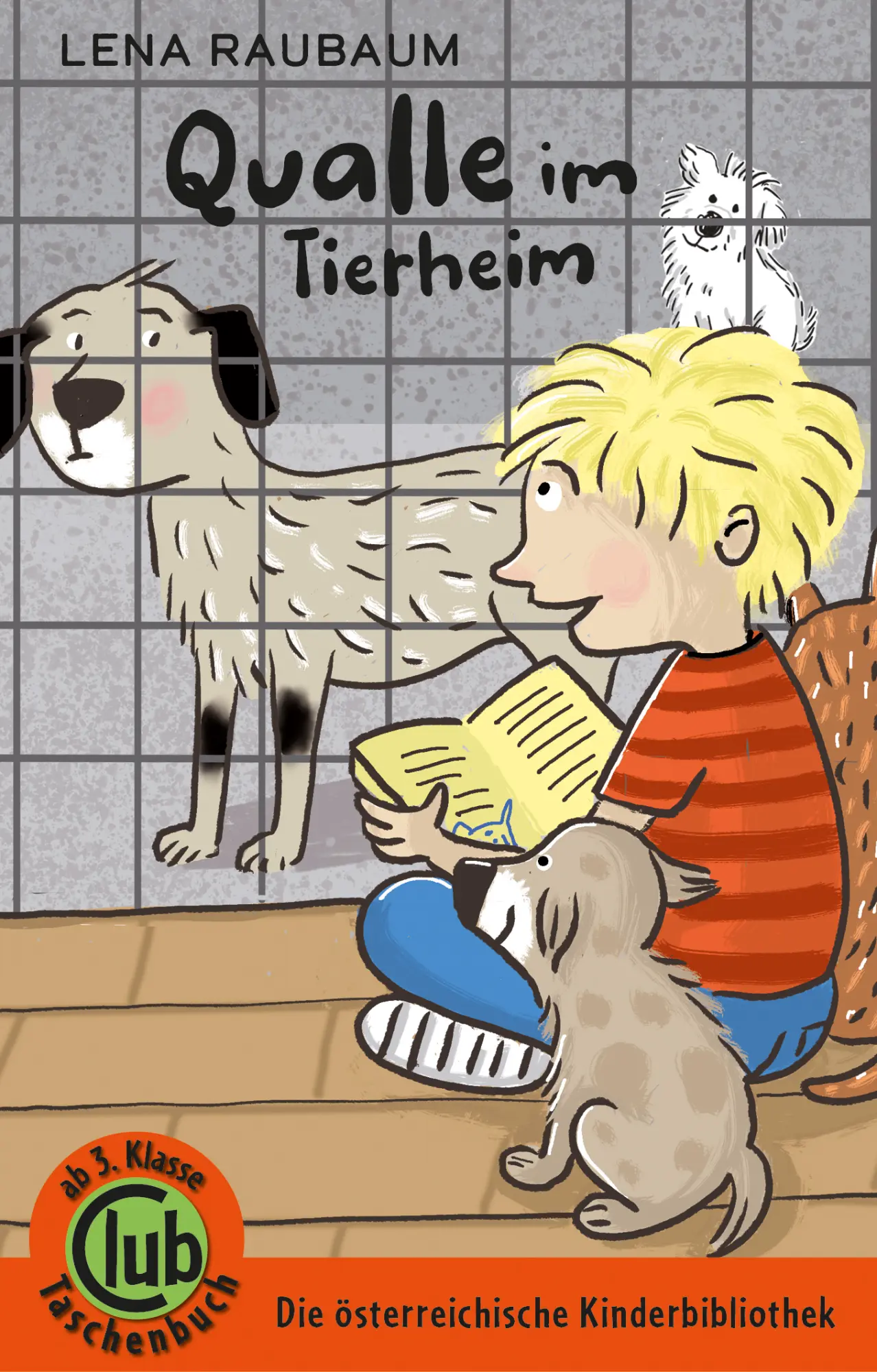 Cover: 9783991280811 | Qualle im Tierheim | Club-Taschenbuch-Reihe 367 | Lena Raubaum | Buch Cover: 9783991280811 | Qualle im Tierheim | Club-Taschenbuch-Reihe 367 | Lena Raubaum | Buch