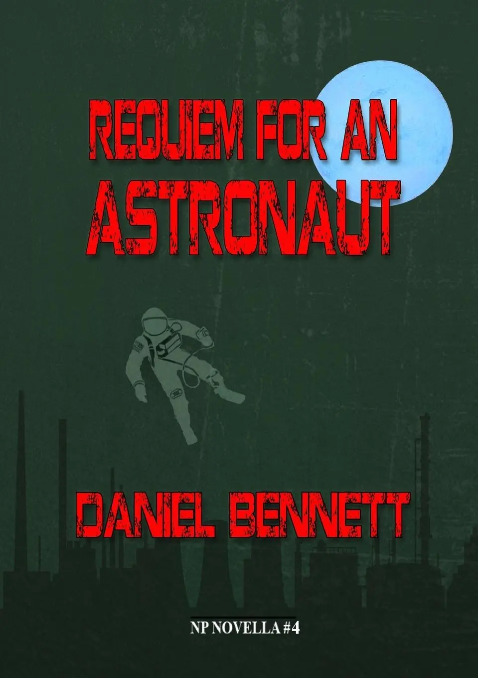Cover: 9781912950911 | Requiem for an Astronaut | Daniel Bennett | Taschenbuch | Englisch
