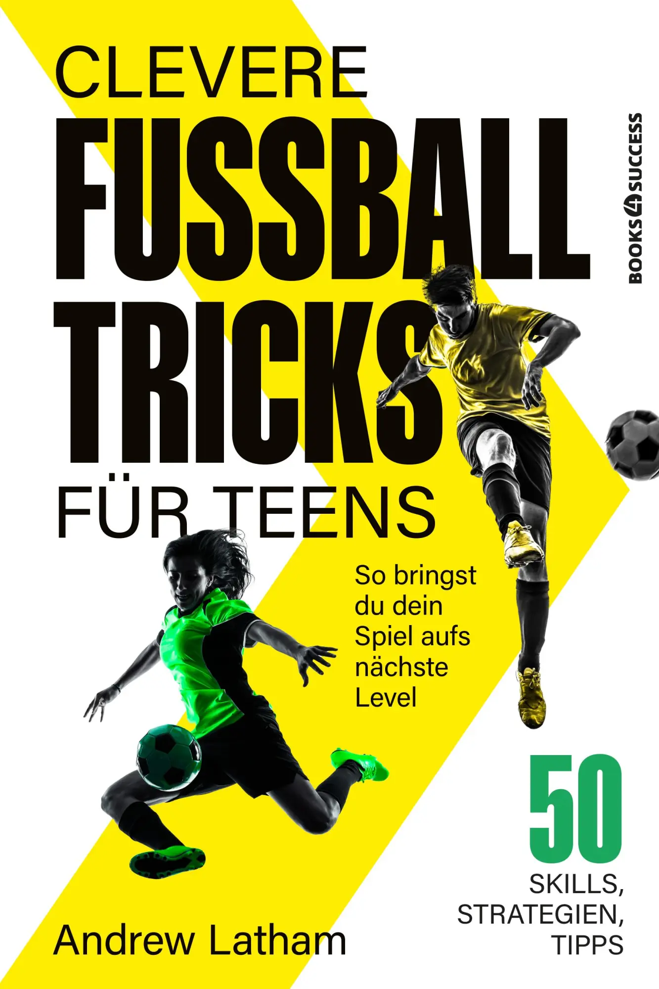 Cover: 9783689320911 | Clevere Fußballtricks für Teens | Andrew Latham | Taschenbuch | 164 S.
