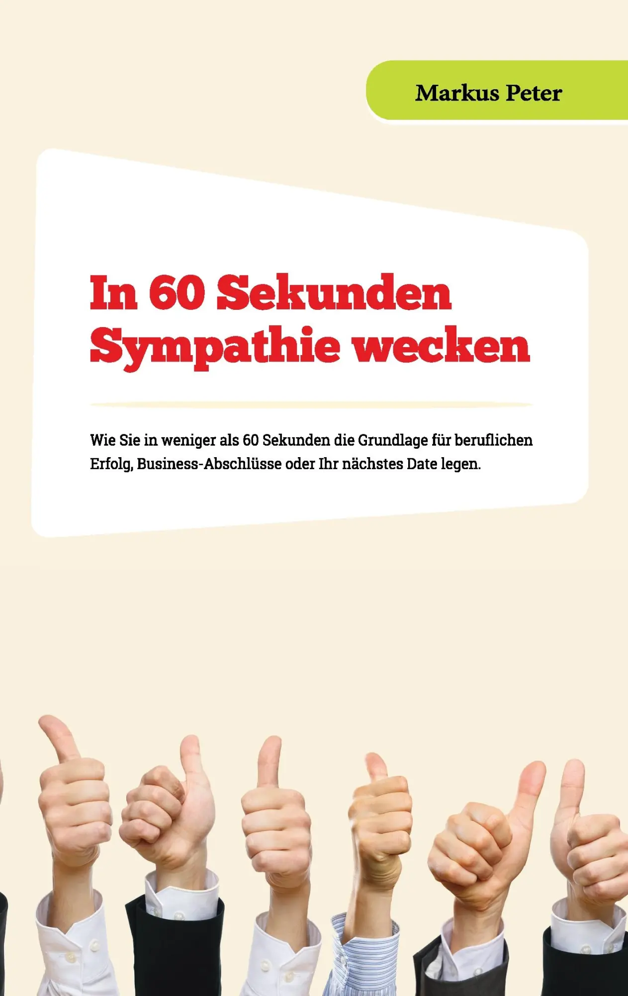 Cover: 9783734790911 | In 60 Sekunden Sympathie wecken | Markus Peter | Taschenbuch | 48 S.