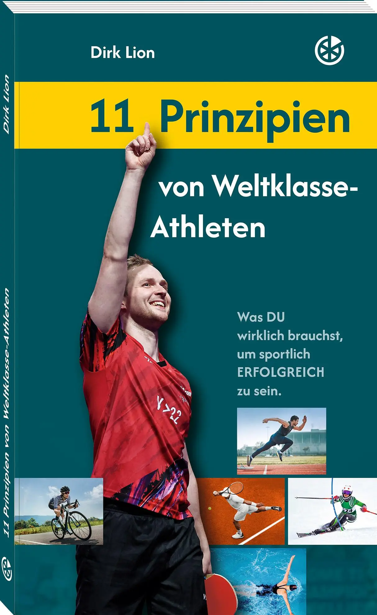 Cover: 9783964160911 | 11 Prinzipien von Weltklasse-Athleten | Dirk Lion | Taschenbuch | 2025