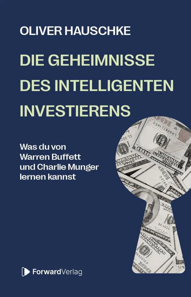 Cover: 9783987550911 | Die Geheimnisse des intelligenten Investierens | Oliver Hauschke