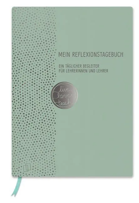 Cover: 4260217051011 | Mein Reflexionstagebuch - live - love - teach Edition: Punkte | Buch
