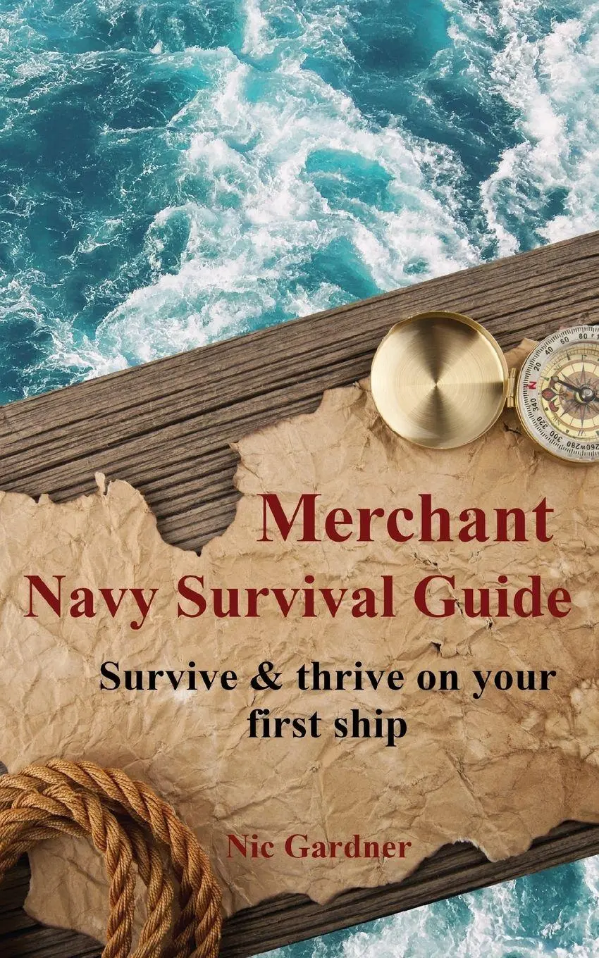 Cover: 9780473521011 | Merchant Navy Survival Guide | Survive &amp; thrive on your first ship