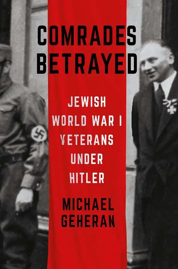 Cover: 9781501751011 | Comrades Betrayed | Jewish World War I Veterans Under Hitler | Geheran