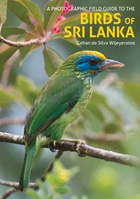 Cover: 9781912081011 | A Photographic Field Guide to the Birds of Sri Lanka | Wijeyeratne
