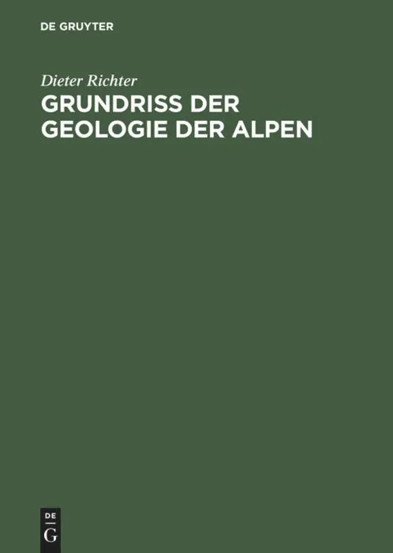Cover: 9783110021011 | Grundriss der Geologie der Alpen | Dieter Richter | Buch | IX