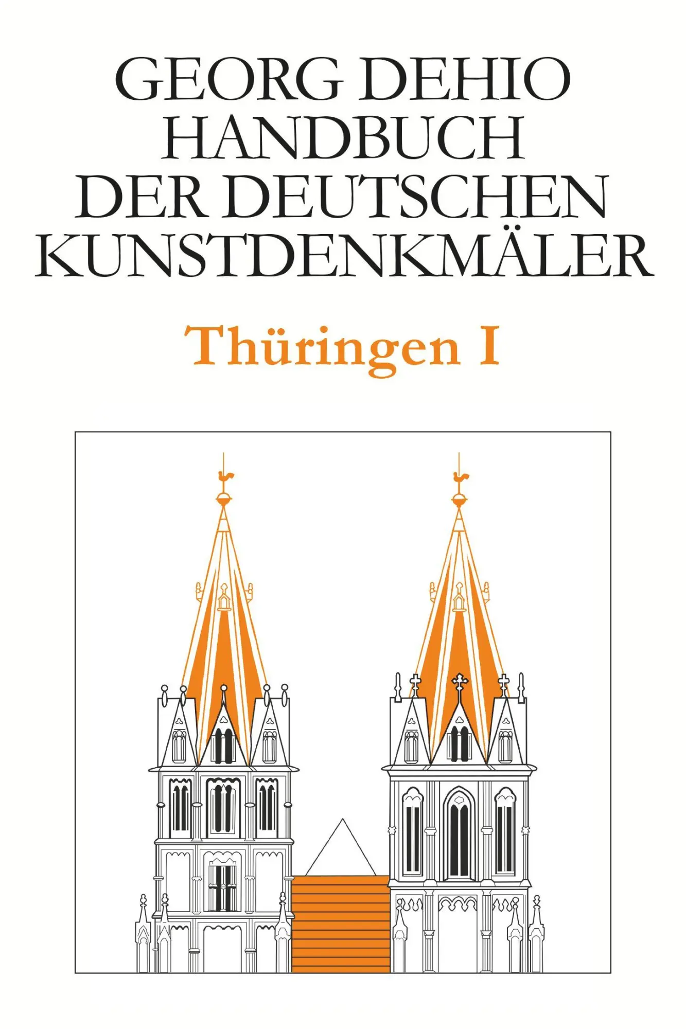 Cover: 9783422801011 | Dehio - Handbuch der deutschen Kunstdenkmäler / Thüringen I | Dehio
