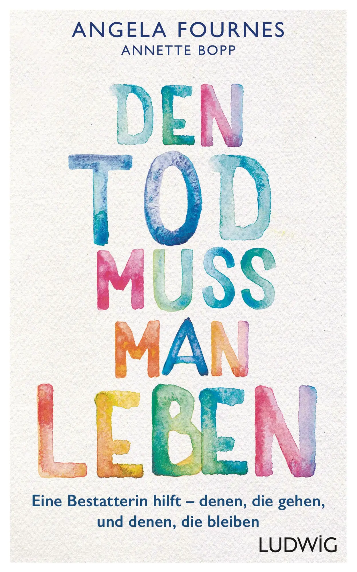 Cover: 9783453281011 | Den Tod muss man leben | Angela Fournes (u. a.) | Buch | 208 S. | 2018