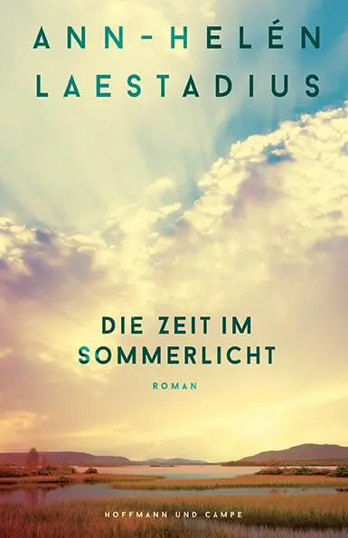 Cover: 9783455021011 | Die Zeit im Sommerlicht | Ann-Helén Laestadius | Taschenbuch | 480 S.