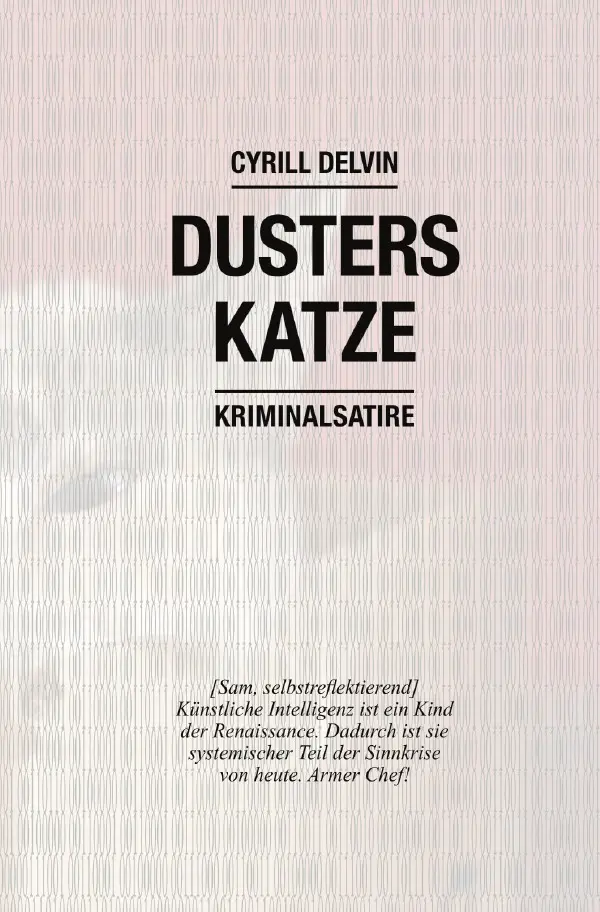 Cover: 9783758441011 | Dusters Katze | Eine Kriminalsatire | Cyrill Delvin | Taschenbuch