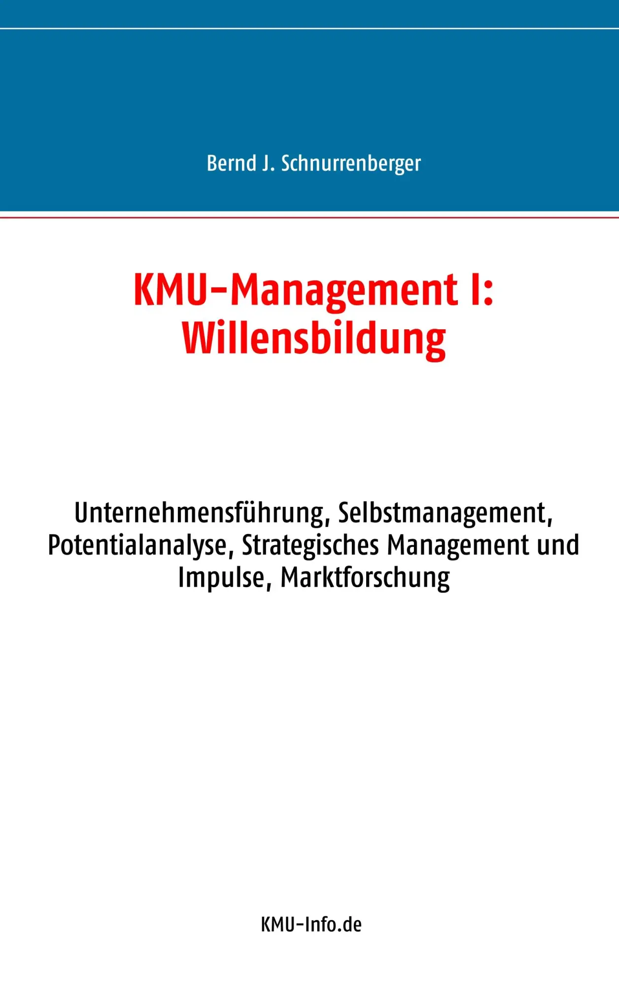 Cover: 9783948451011 | KMU-Management I: Willensbildung | Bernd J. Schnurrenberger | Buch