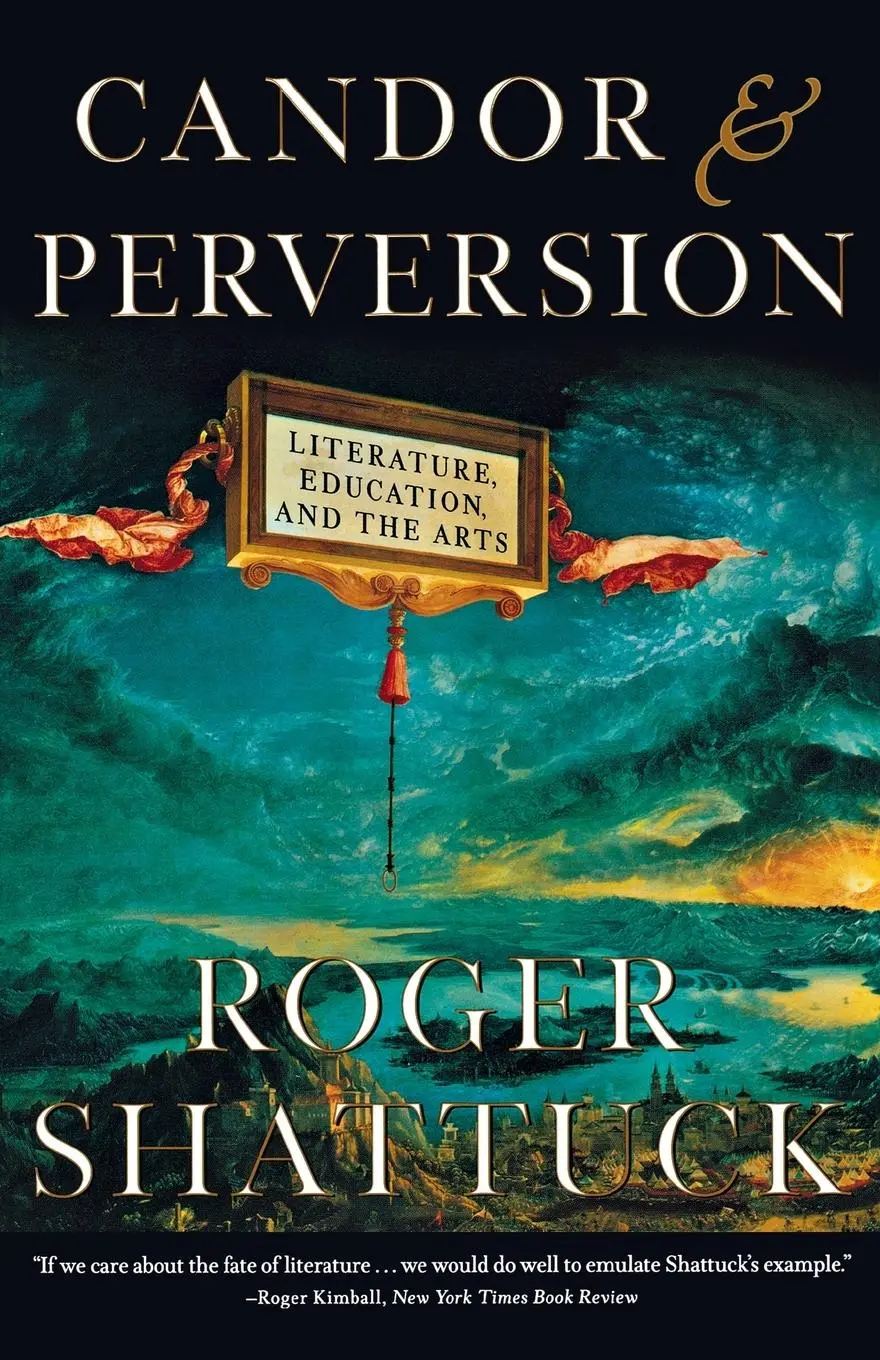 Cover: 9780393321111 | Candor and Perversion | Literature, Education, and the Arts | Shattuck