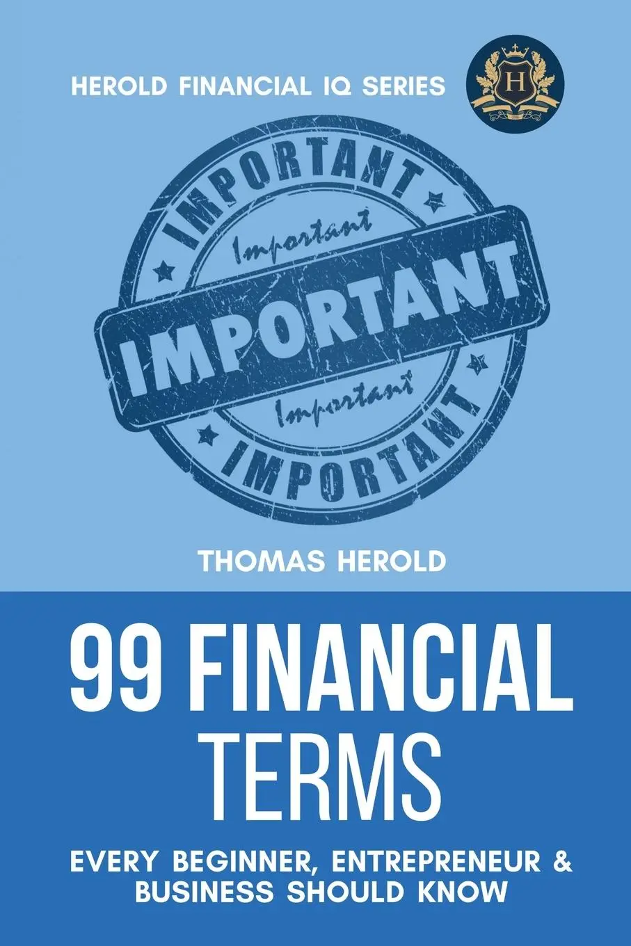 Cover: 9781087861111 | 99 Financial Terms Every Beginner, Entrepreneur &amp; Business Should Know