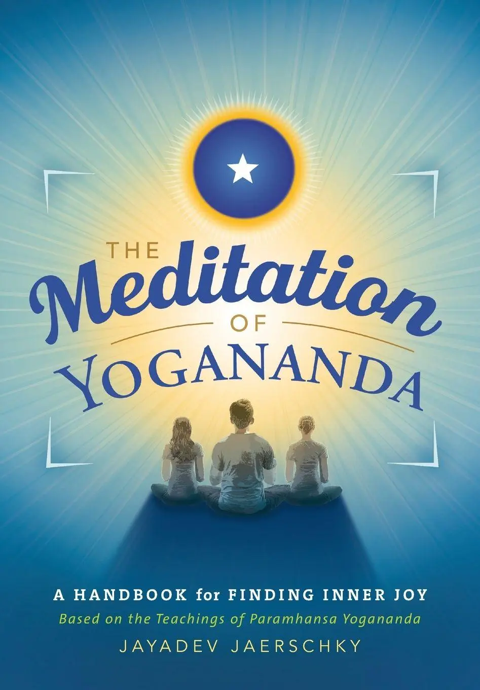 Cover: 9781565891111 | The Meditation of Yogananda | A Handbook for Finding Inner Joy | Buch