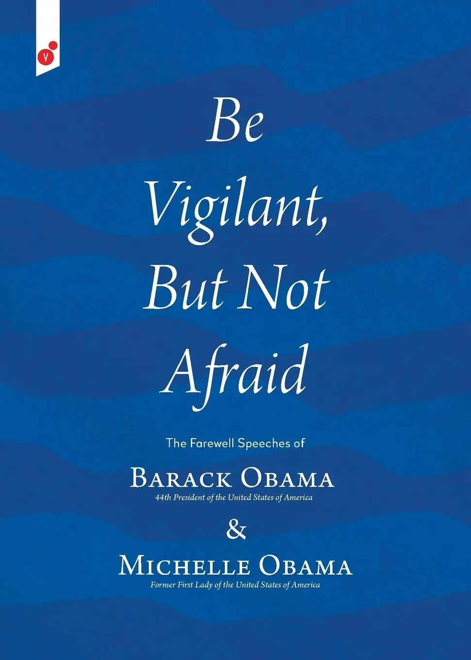 Cover: 9781609441111 | Be Vigilant But Not Afraid | Barack Obama (u. a.) | Taschenbuch | 2017