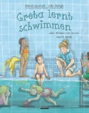 Cover: 9783865591111 | Greta lernt schwimmen | oder Schwimmen lernen macht Spaß | Spathelf