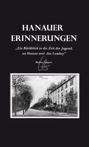 Cover: 9783868701111 | Hanauer Erinnerungen | Martin Limpert | Buch | 232 S. | Deutsch | 2011