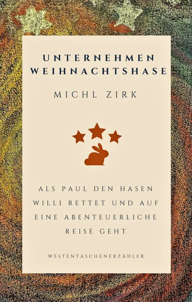 Cover: 9783947831111 | Unternehmen Weihnachtshase | Michl Zirk | Taschenbuch | 64 S. | 2021