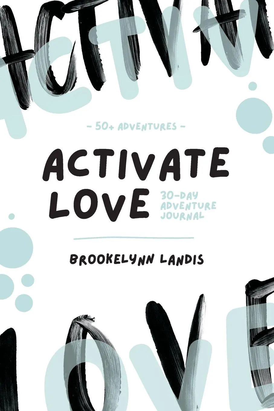 Cover: 9798985491111 | Activate Love | Brooke L Landis | Taschenbuch | Englisch | 2022