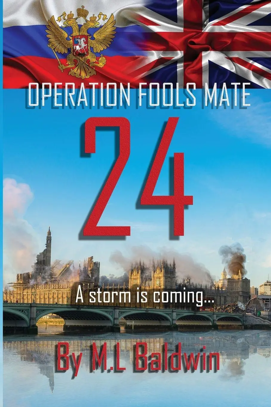 Cover: 9781068731211 | Operation Fools Mate 24 | A storm is coming... | M. L Baldwin | Buch