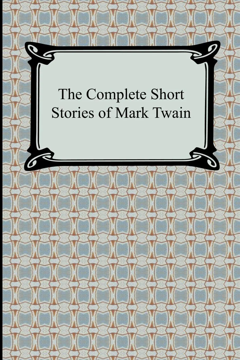 Cover: 9781420931211 | The Complete Short Stories of Mark Twain | Mark Twain | Taschenbuch
