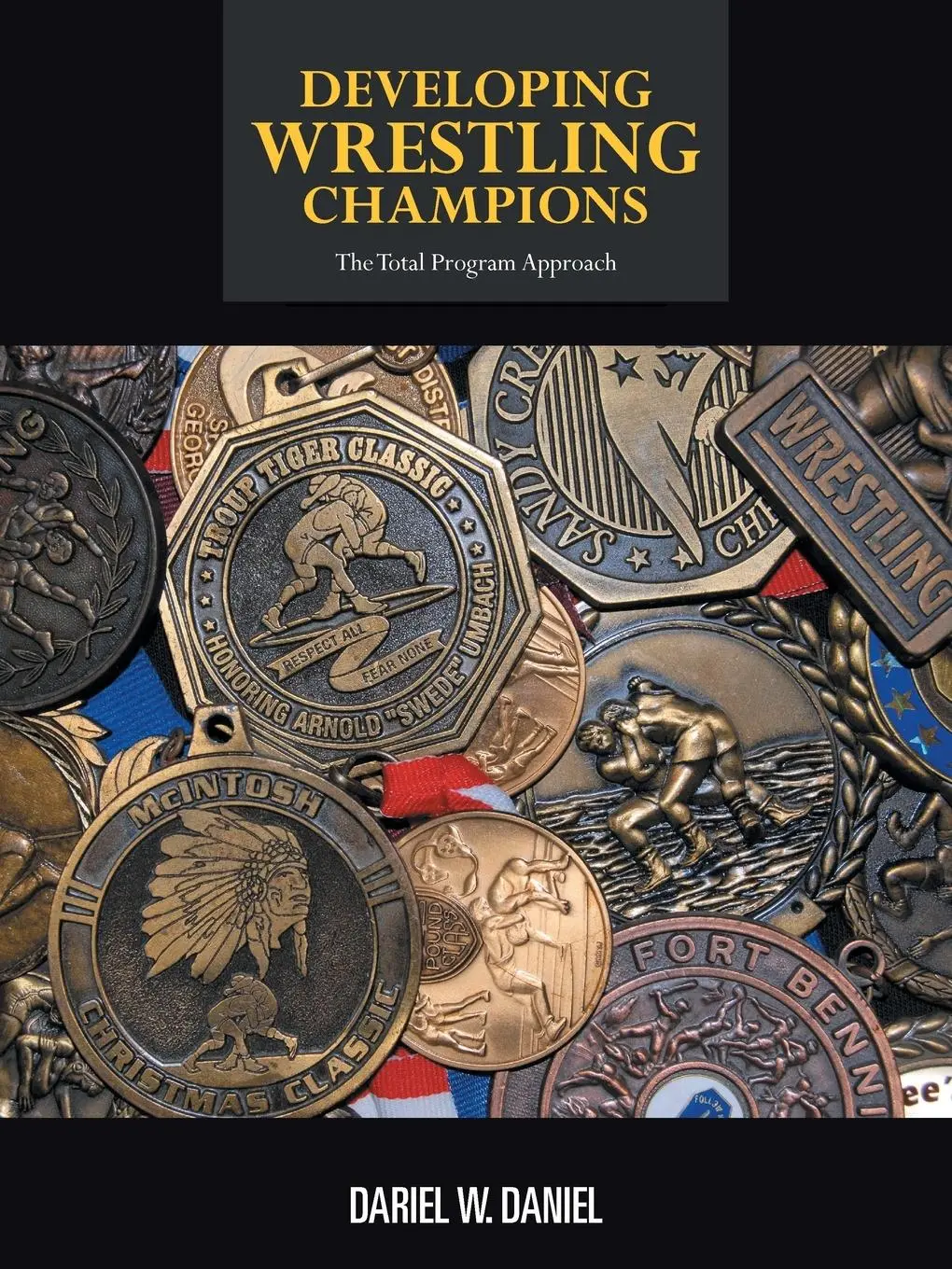 Cover: 9781477221211 | Developing Wrestling Champions | The Total Program Approach | Daniel