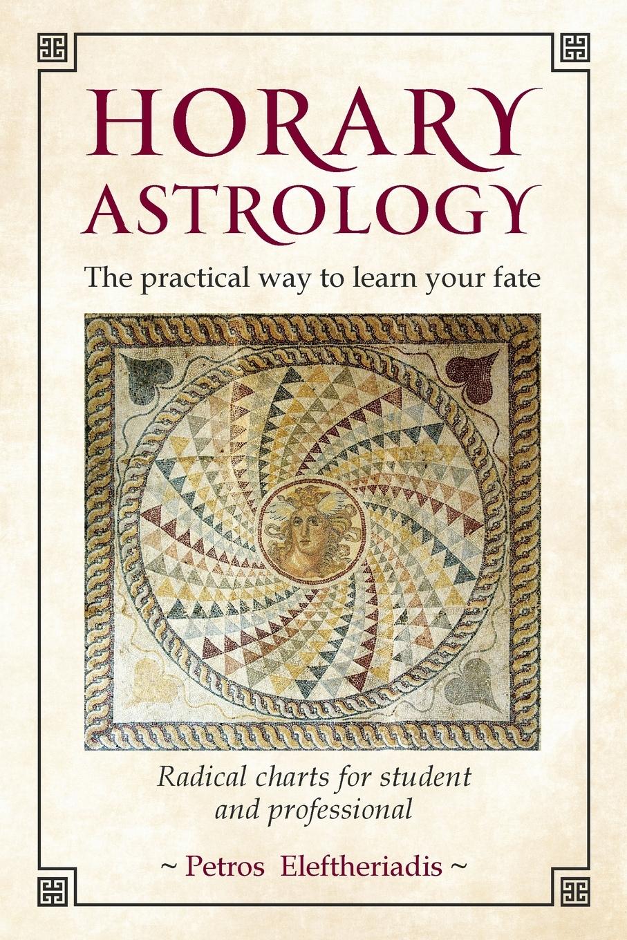 Cover: 9781910531211 | Horary Astrology | Petros Eleftheriadis | Taschenbuch | Englisch