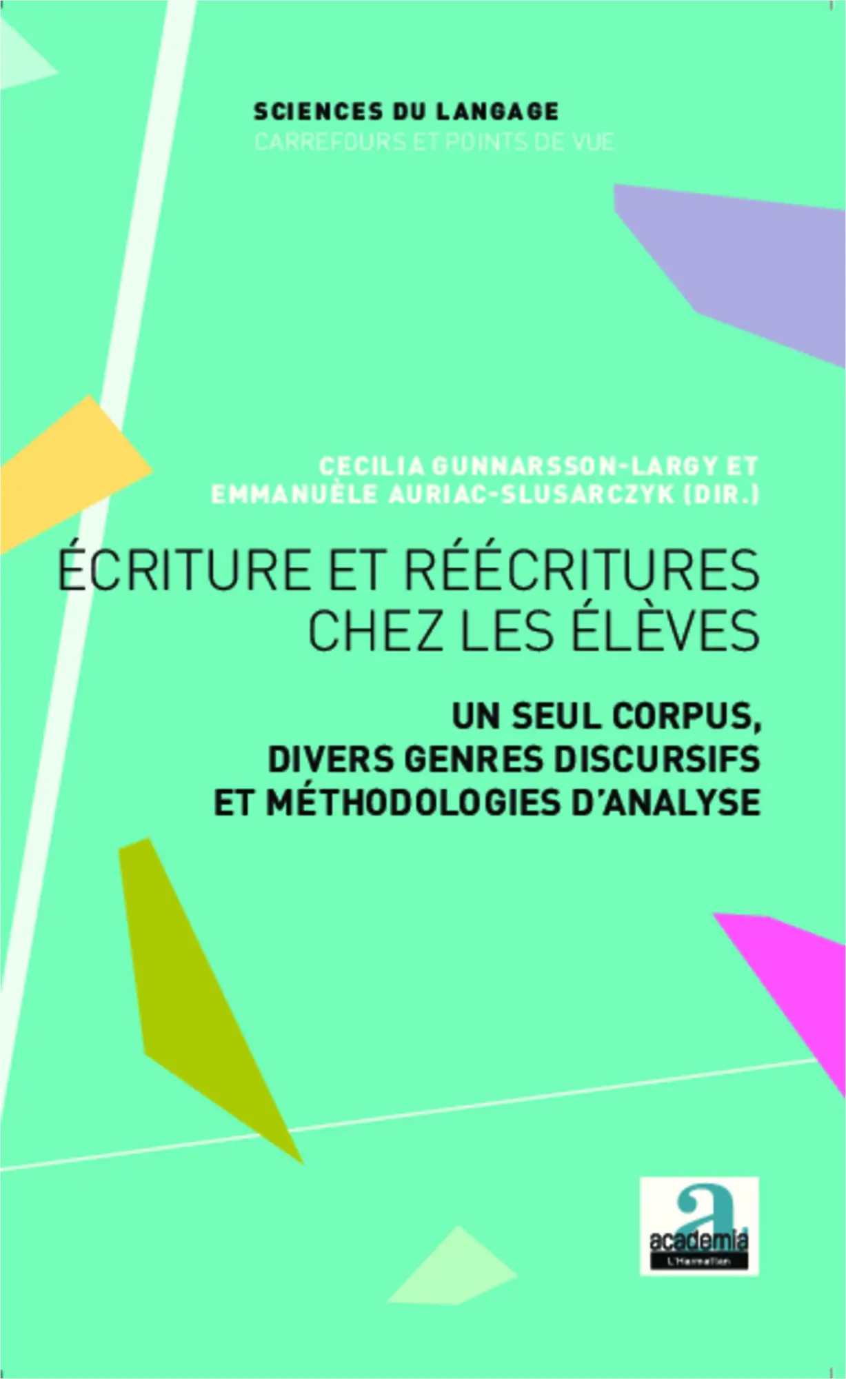 Cover: 9782806101211 | Ecriture et réécritures chez les élèves | Gunnarson-Largy (u. a.)