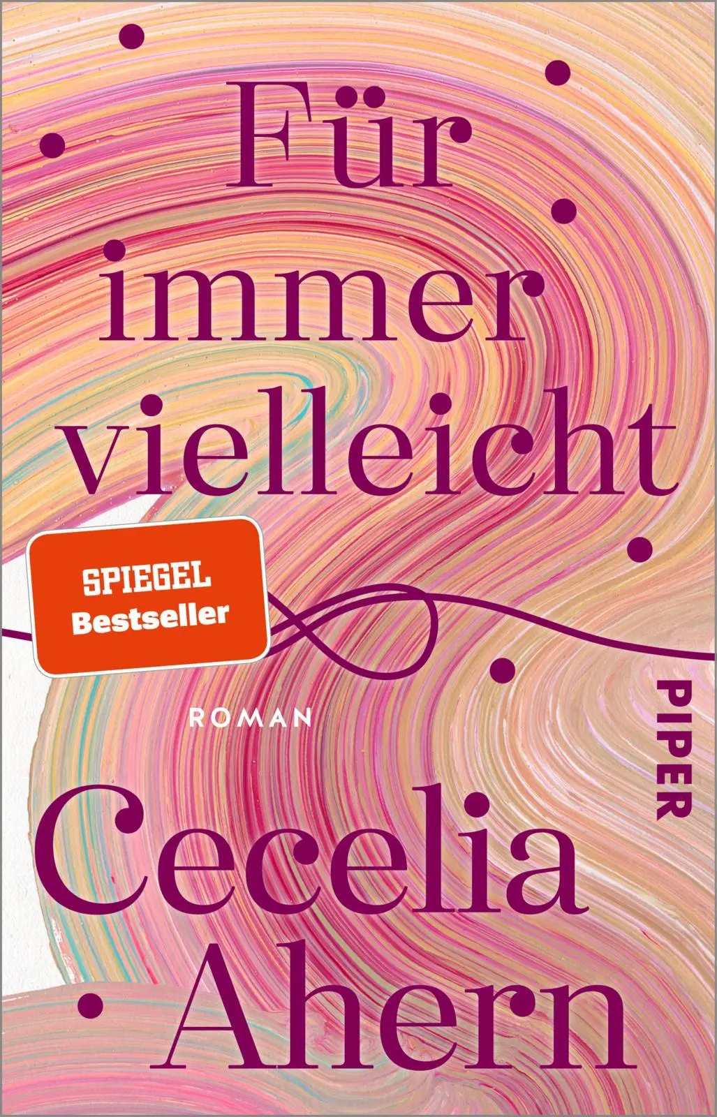 Cover: 9783492321211 | Für immer vielleicht | Cecelia Ahern | Taschenbuch | 464 S. | Deutsch