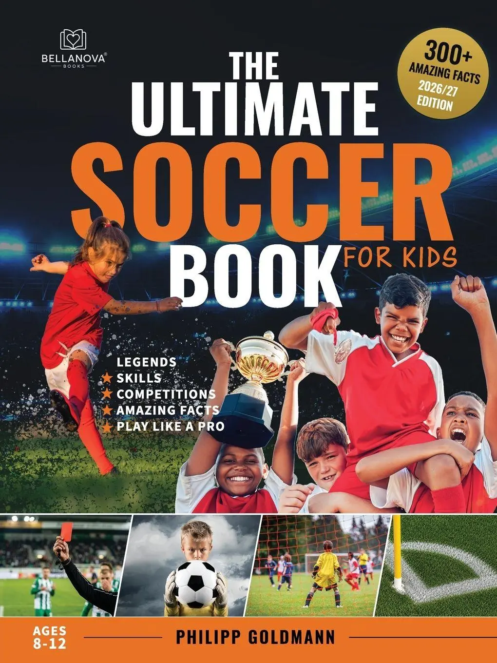 Cover: 9783690631211 | The Ultimate Soccer Book for Kids | Philipp Goldmann | Taschenbuch