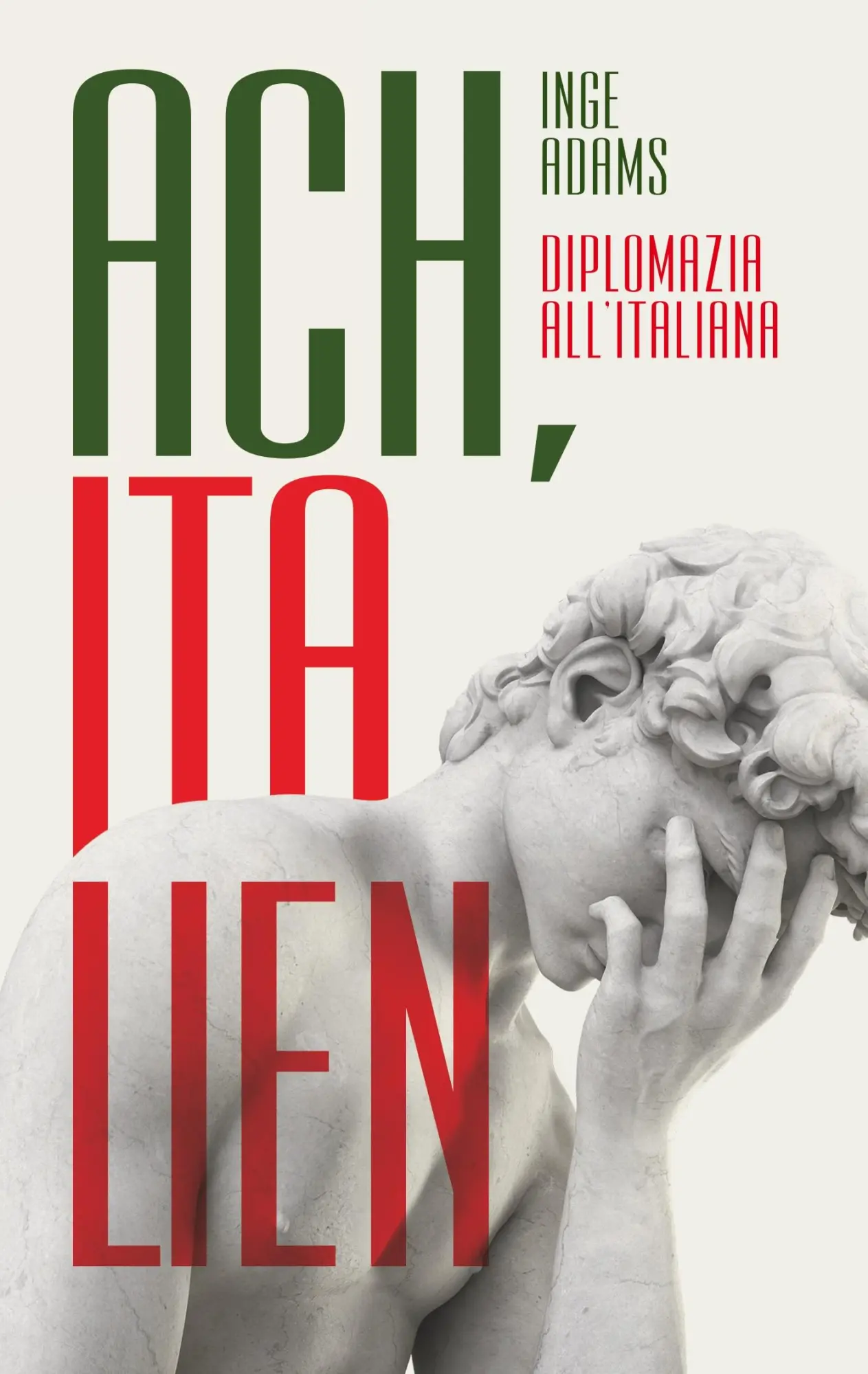 Cover: 9783748141211 | Ach, Italien! | Diplomazia all'italiana | Inge Adams | Taschenbuch