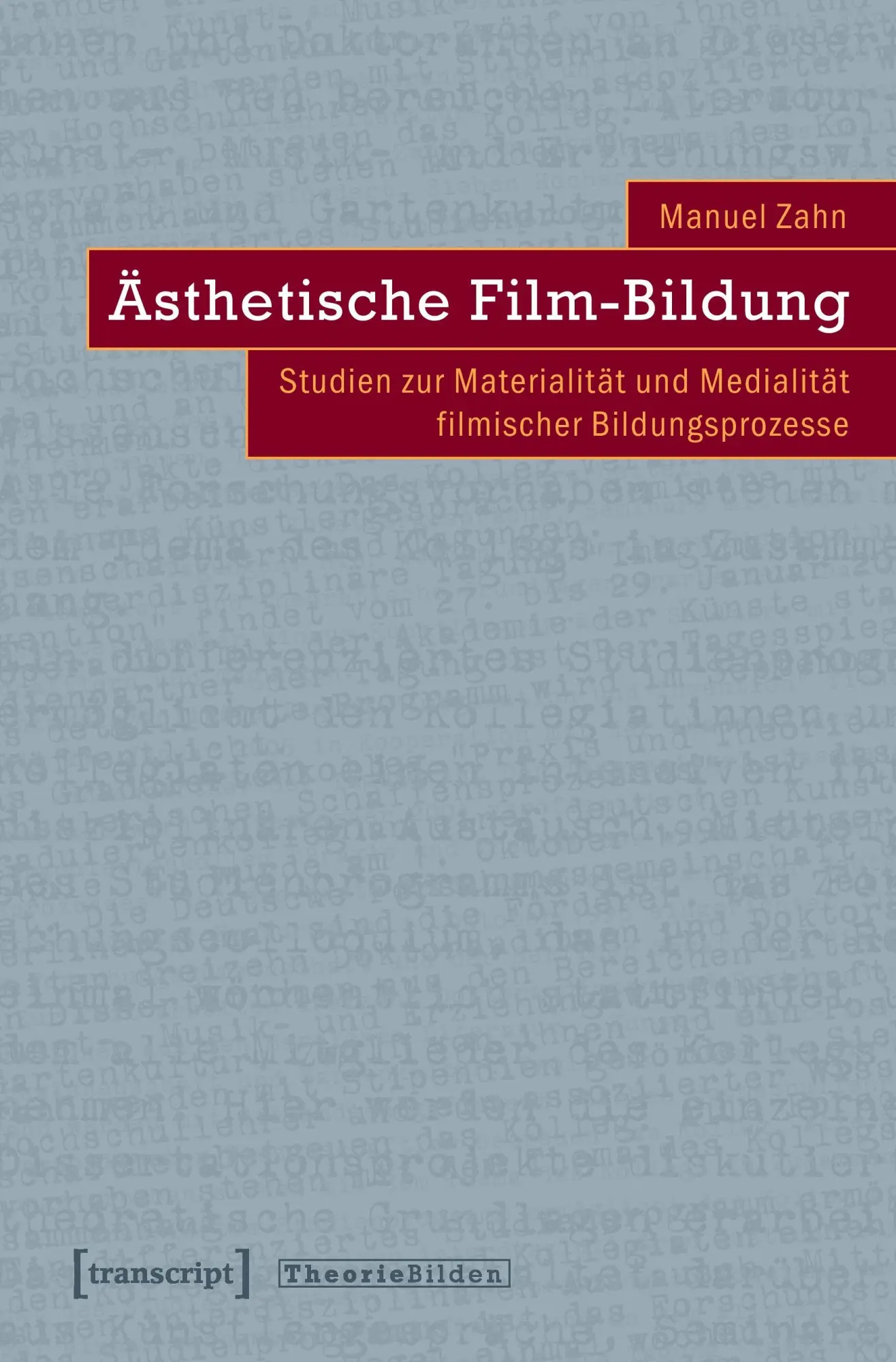 Cover: 9783837621211 | Ästhetische Film-Bildung | Manuel Zahn | Taschenbuch | Theorie Bilden