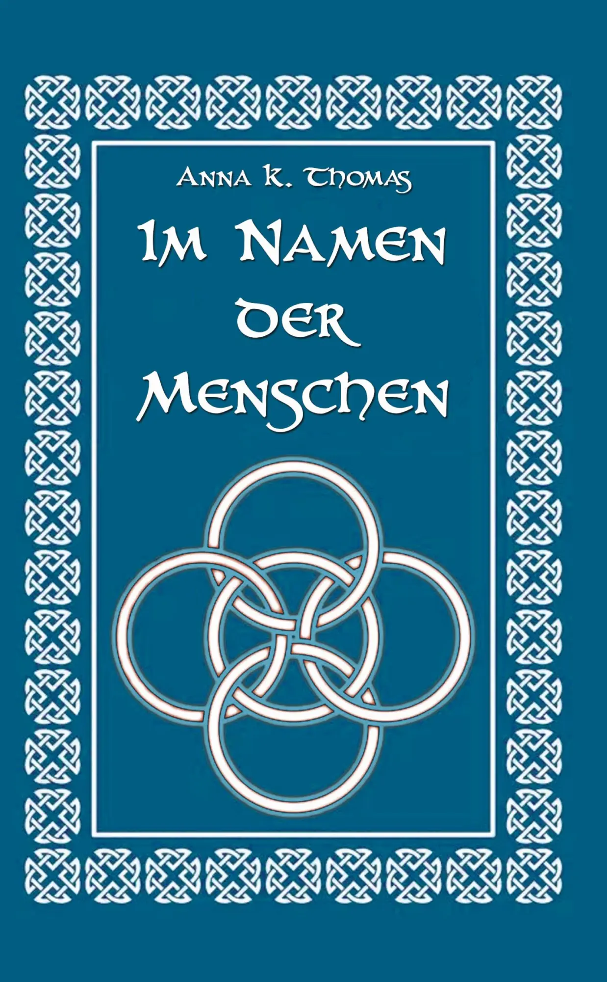 Cover: 9783969771211 | Im Namen der Menschen | Anna K. Thomas | Buch | 324 S. | Deutsch