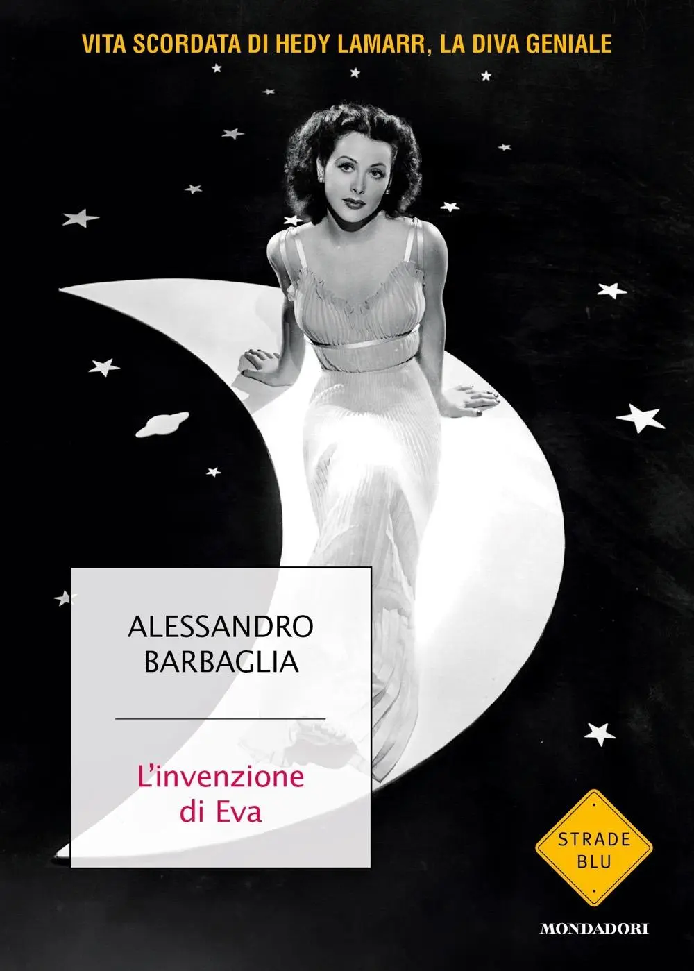 Cover: 9788804761211 | L' invenzione di Eva. Vita scordata di Hedy Lamarr, la diva geniale