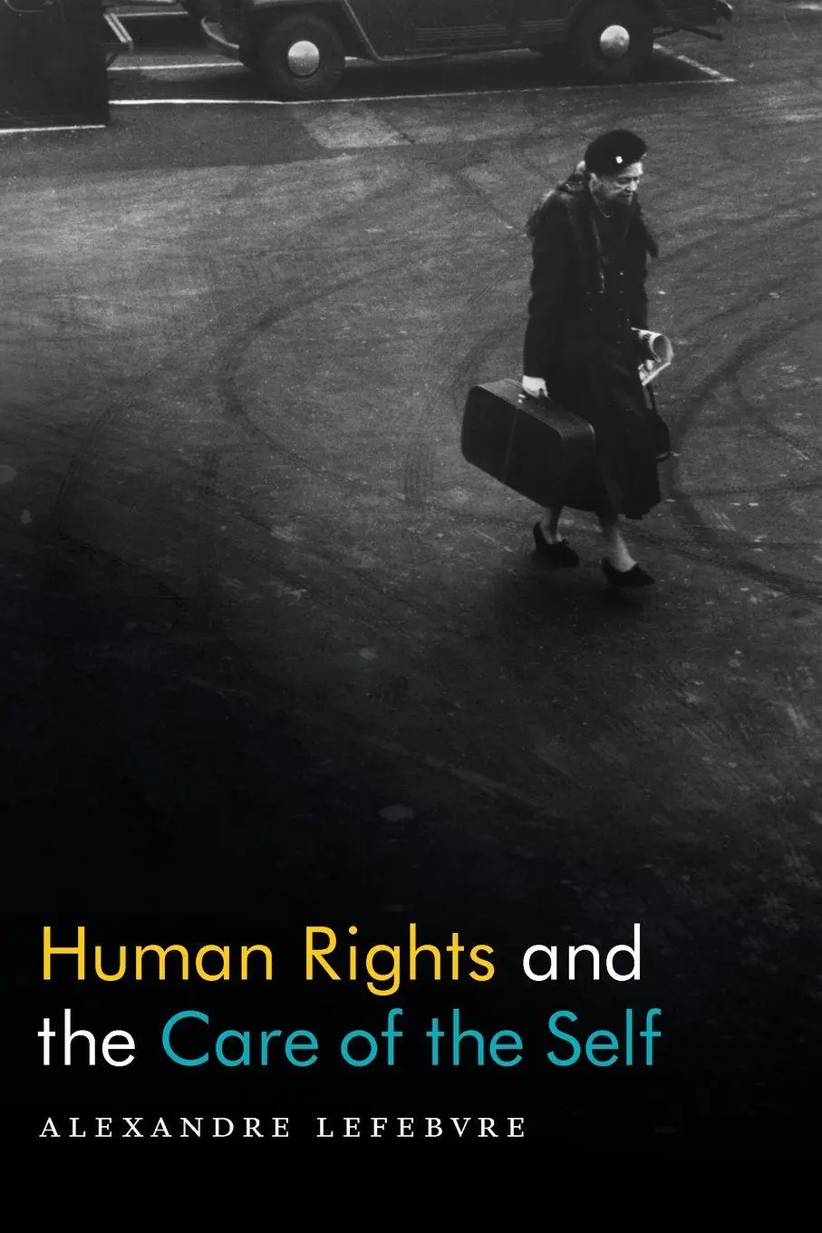 Cover: 9780822371311 | Human Rights and the Care of the Self | Alexandre Lefebvre | Buch