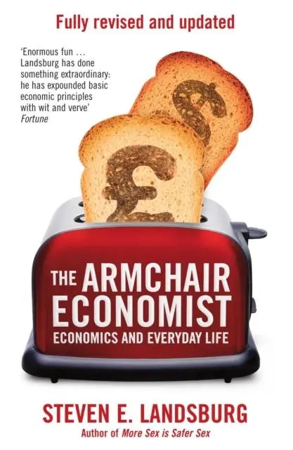 Cover: 9781471101311 | The Armchair Economist | Economics &amp; Everyday Life | Landsburg | Buch