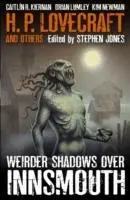 Cover: 9781783291311 | Weirder Shadows Over Innsmouth | Stephen Jones (u. a.) | Taschenbuch