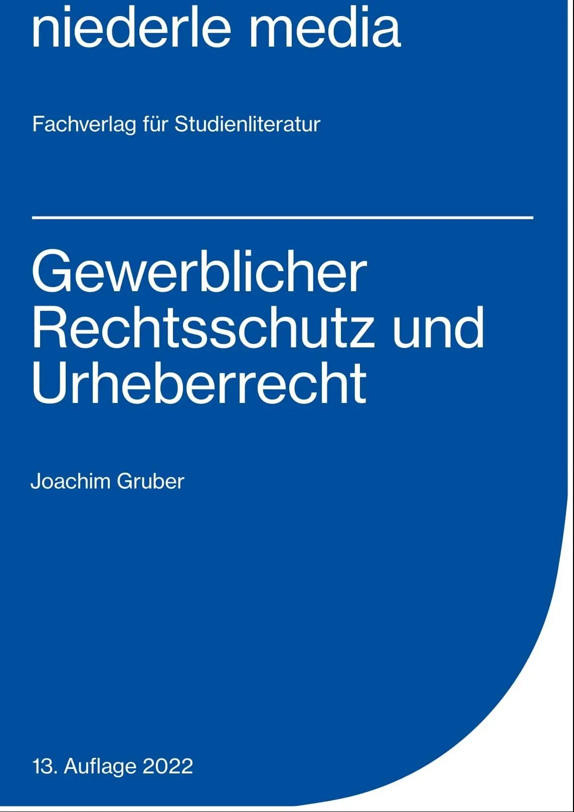 Cover: 9783867241311 | Gewerblicher Rechtsschutz und Urheberrecht | Joachim Gruber | Buch