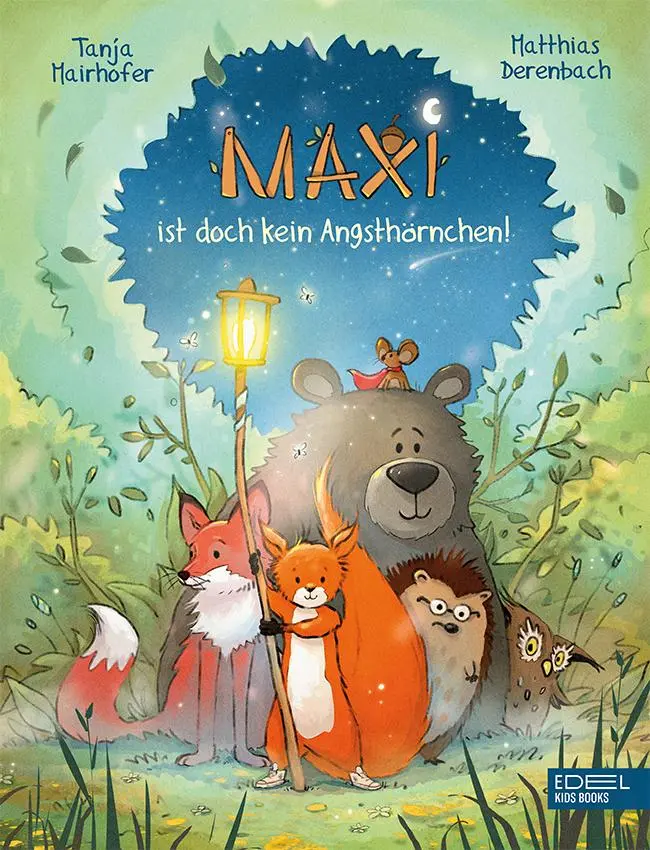 Cover: 9783961291311 | Maxi ist doch kein Angsthörnchen! | Tanja Mairhofer | Buch | 32 S.