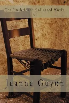 Cover: 9780978891411 | The Unabridged Collected Works | Jeanne Guyon | Taschenbuch | Englisch