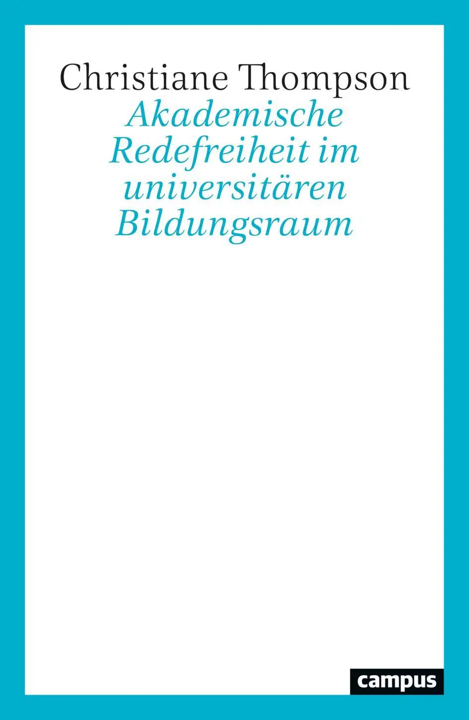 Cover: 9783593521411 | Akademische Redefreiheit im universitären Bildungsraum | Thompson