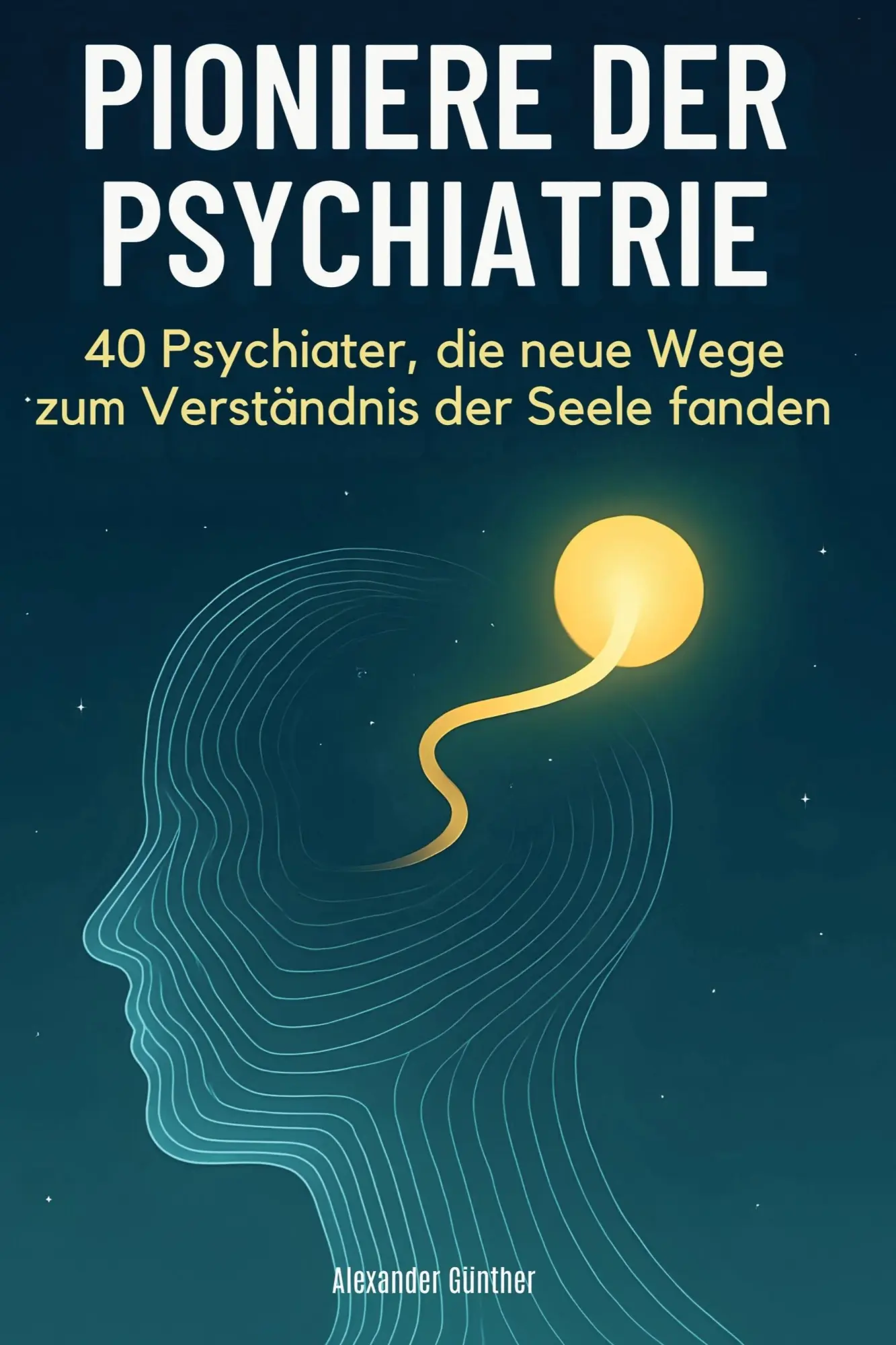 Cover: 9783695351411 | Pioniere der Psychiatrie | Alexander Günther | Taschenbuch | 86 S.