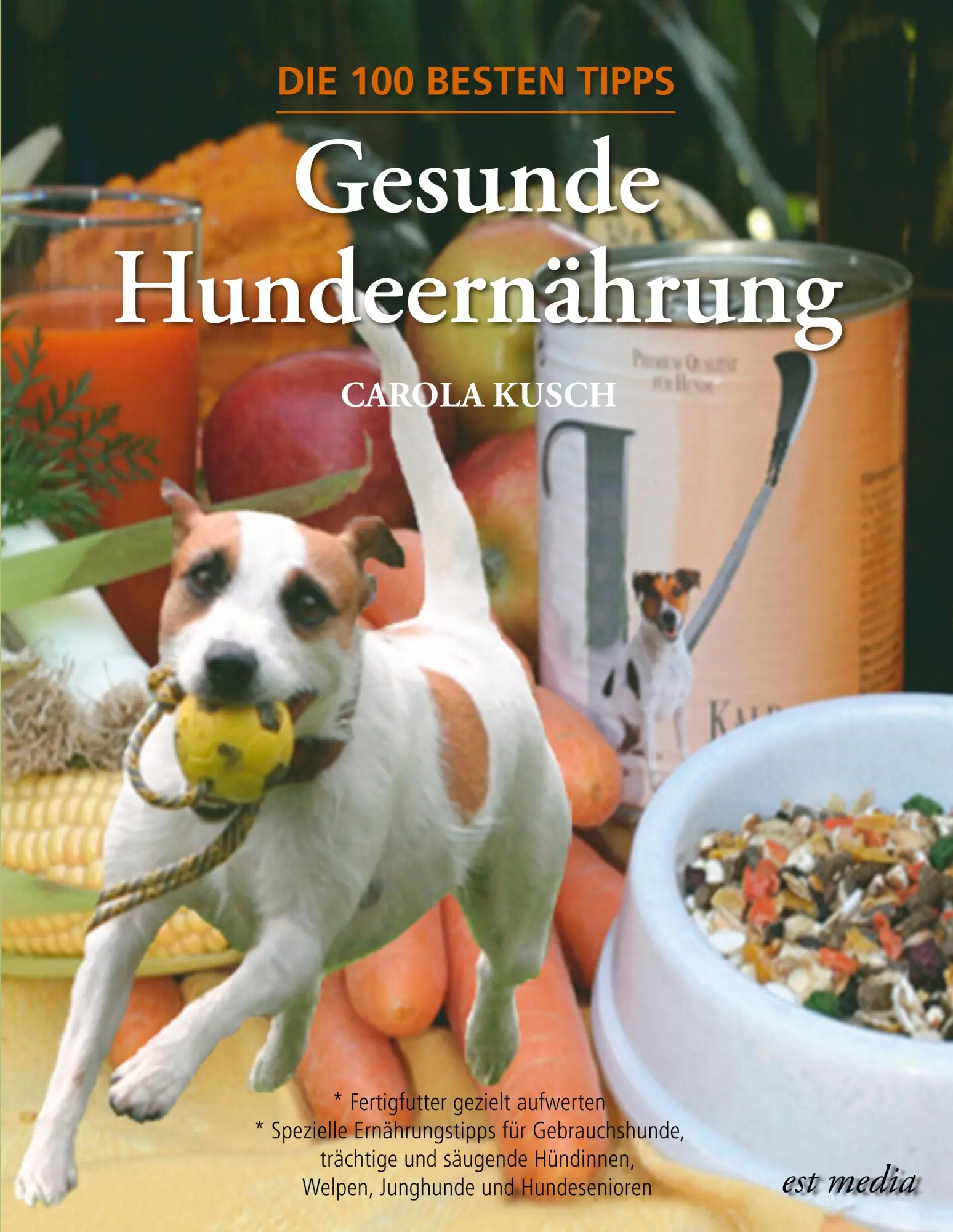 Cover: 9783952131411 | Gesunde Hundeernährung | Carola Kusch | Taschenbuch | 120 S. | Deutsch