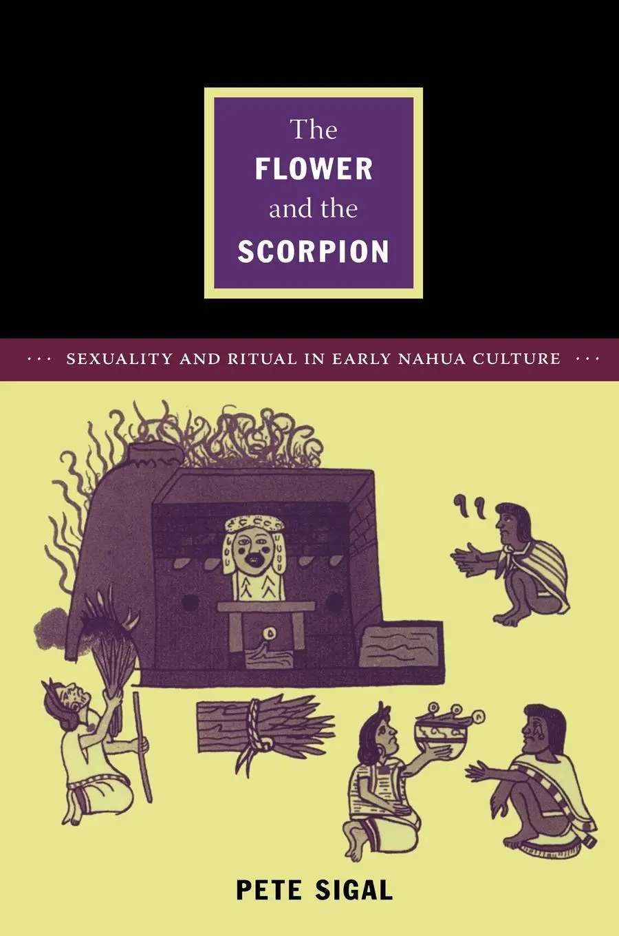 Cover: 9780822351511 | The Flower and the Scorpion | Pete Sigal | Taschenbuch | Englisch