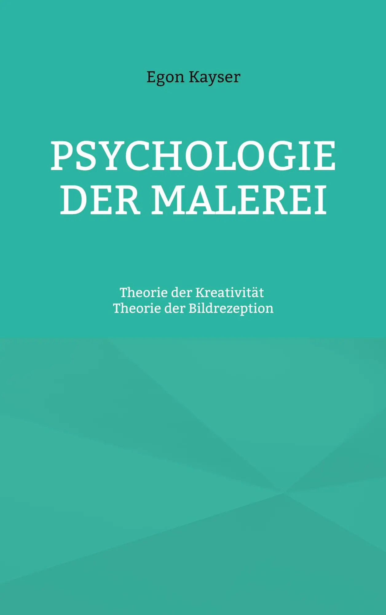 Cover: 9783757881511 | Psychologie der Malerei | Egon Kayser | Taschenbuch | Paperback | 2023