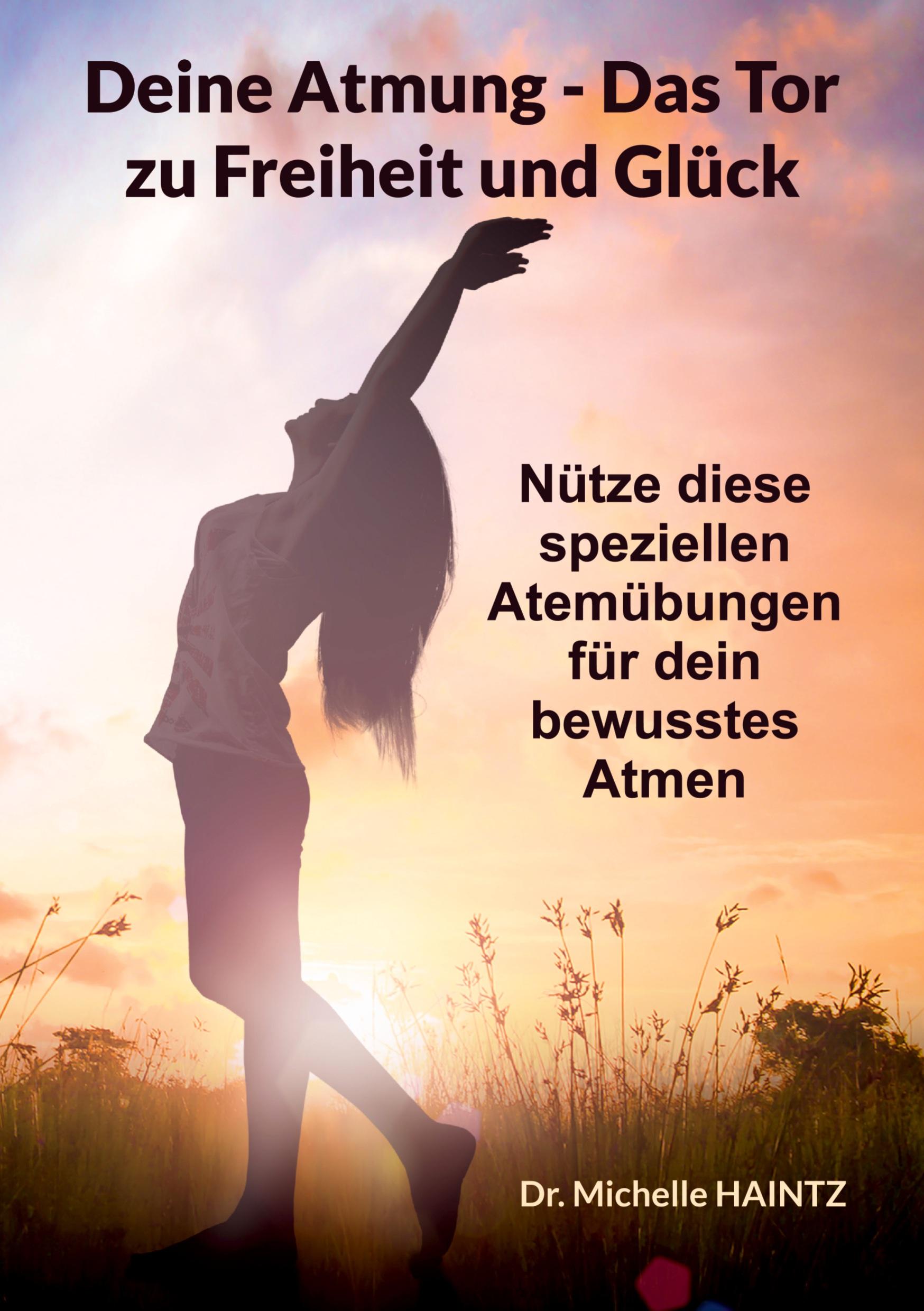 Cover: 9783967381511 | Deine Atmung - Das Tor zu Freiheit und Glück | Michelle Haintz | Buch