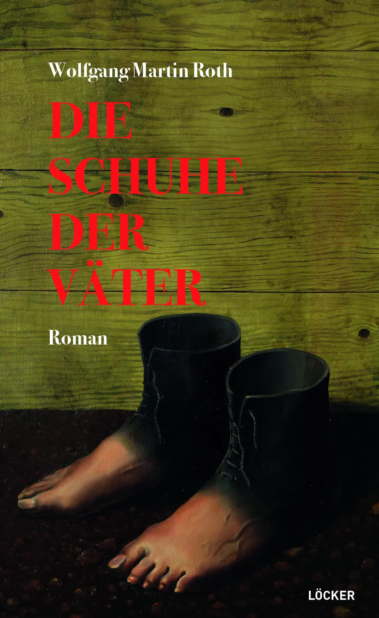 Cover: 9783990981511 | Die Schuhe der Väter | Roman | Wolfgang Martin Roth | Buch | 342 S.